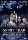 Spirit Trap - Die Geisterfalle
