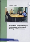 Effiziente Besprechungen - Methoden und Tech...