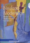 Neuland-Moderation - Die Methode fr erfolgr...
