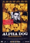 Alpha Dog - T�dliche Freundschaften