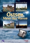 Ostsee - Meer der Hanse: Hansestadt Danzig/Riga