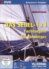 Das Segel-1x1 - Yachtsegeln f�r Einsteiger