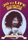 John Sinclair - 20 to Life/The Life and Times...