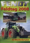 Fendt Feldtag 2008 in Wadenbrunn