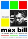 Max Bill - Das absolute Augenmass