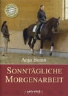 Sonntgliche Morgenarbeit - Anja Beran