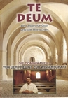 Te Deum - Die Dominikaner/Von der Predigt zur...