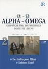 Alpha - Omega 2 - Der Anfang von Allem/Exist...