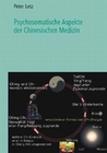 Psychosomatische Aspekte der Chinesisch. Medizin