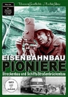 Eisenbahnbau Pioniere - Streckenbau und Schiff..