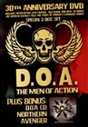 D.O.A. - The Men of Action/30th Anniversary DVD