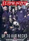 SLIPKNOT-UP TO OUR NECKS (DVD)