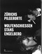 Zürichs Pilgerorte Wolfenschiessen, Stans, Engelberg