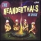  x NEANDERTHALS - IN SPACE