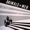 ANIMALS AND MEN - Never Bought Never Sold