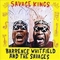 BARRENCE WHITFIELD AND THE SAVAGES - Savage Kings