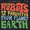 ROBOTS LES - 12 Favorites From Planet Earth