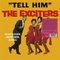 EXCITERS - Tell Him