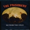 PRISONERS - In From The Cold