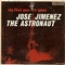 JOSE JIMENEZ - The Astronaut