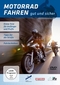MOTORRAD FAHREN - GUT UND SICHER