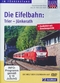 Die Eifelbahn 2 - Trier - Jnkerath