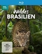 Wildes Brasilien - Land aus Feuer und Wasser