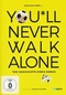 You`ll never walk alone - Die Geschichte.. (OmU)