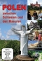 Polen zwischen Schlesien und den Masuren