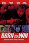 Born to Win (engl.)