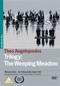 TRILOGY-THE WEEPING MEADOW (DVD)
