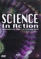 SCIENCE IN ACTION 1 & 2 (DVD)