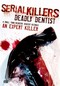 SERIAL KILLERS-DEADLY DENTIST (DVD)