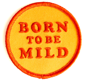 Born to be Mild Patch