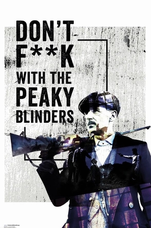 Peaky Blinders Poster Dont F**k With The Peaky Blinders