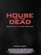THE HOUSE OF THE DEAD