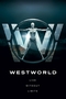 Westworld Poster Live Without Limits