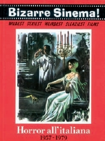 BIZARRE SINEMA - HORROR ALL'ITALIANA 1957-1979