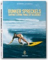 Bunker Spreckels: Surfings Divine Prince of Decadence