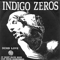 INDIGO ZEROS - Dumb Love