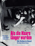ALS DIE HAARE LNGER WURDEN - Die Sixties in Basel