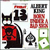 ALBERT KING - Born Under A Bad Sign