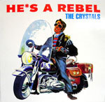 CRYSTALS - He's A Rebel