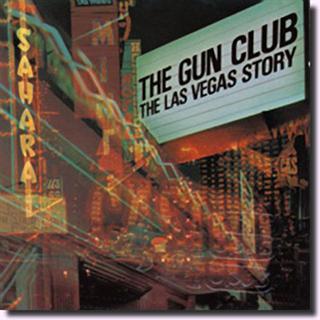 GUN CLUB - The Las Vegas Story