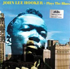 JOHN LEE HOOKER - Plays The Blues