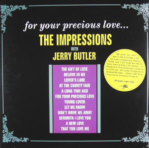 IMPRESSIONS with JERRY BUTLER - For Your Precious Love