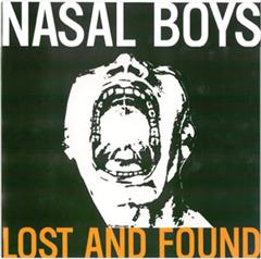 NASAL BOYS - Lost and Found