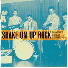 VARIOUS ARTISTS - Shake Um Up Rock