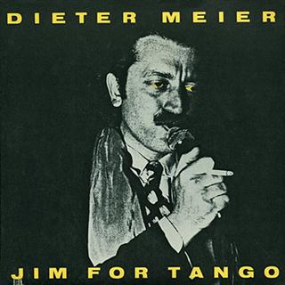 DIETER MEIER - Jim for Tango