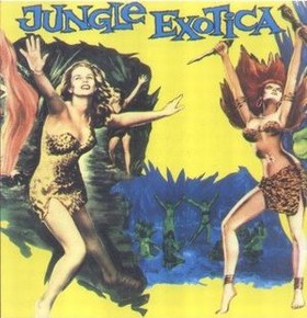 VARIOUS ARTISTS - JUNGLE EXOTICA